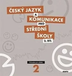 Český jazyk a komunikace pro SŠ - 2.díl (průvodce pro učitele)
