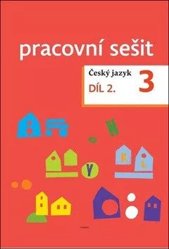 Český jazyk pro 3. ročník - pracovní sešit 2. díl