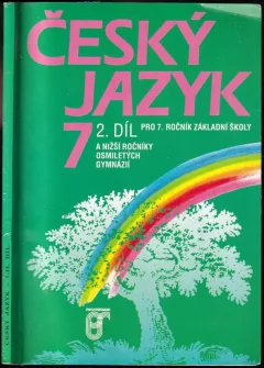 Český jazyk pro 7. ročník základní školy a nižší ročníky osmiletých gymnázií