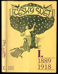 Český svět I., 1889-1918.