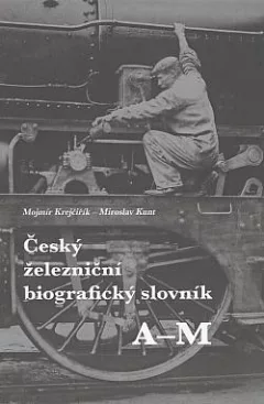 Český železniční biografický slovník, A-M