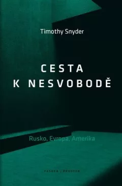 Cesta k nesvobodě - Rusko, Evropa, Amerika