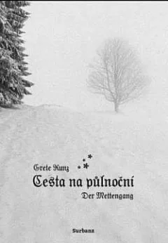 Cesta na půlnoční / Der Mettengang