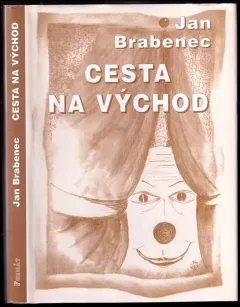 Cesta na východ - PODPIS Jana Brabence