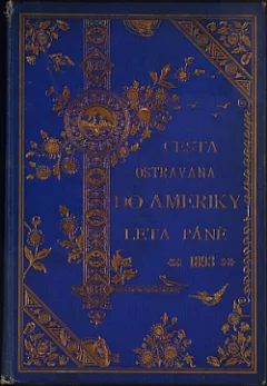 Cesta Ostravana do Ameriky leta Páně 1893