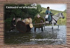 Cestování ve středověku aneb Příručka středověkého poutníka