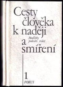 Cesty člověka k naději a smíření : Díl 1-2