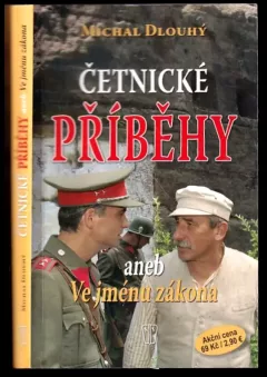 Četnické příběhy, aneb, Ve jménu zákona