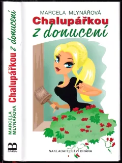 Chalupářkou z donucení