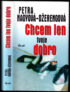 Chcem len tvoje dobro