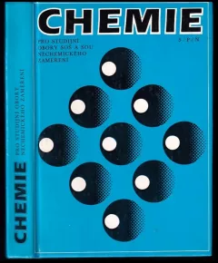 Chemie pro studijní obory SOŠ [středních odborných škol] a SOU [středních odborných učilišť] nechemického zaměření (Jaroslav Blažek, 1991)...