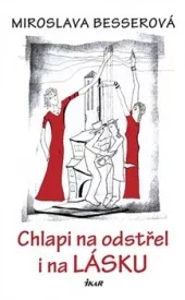 Chlapi na odstřel i na lásku
