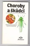 Choroby a škůdci pěstovaných druhů léčivých rostlin