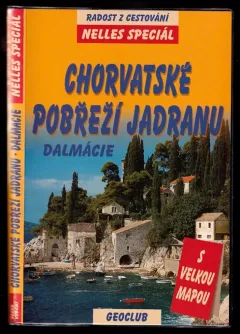 Chorvatské pobřeží Jadranu - Dalmácie - cestovní příručka se 46 vyobrazeními a 10 mapami : [s velkou mapou]