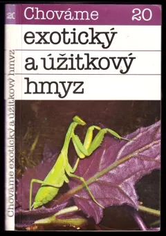 Chováme exotický a úžitkový hmyz