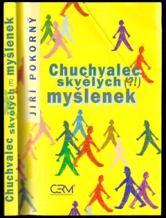 Chuchvalec skvělých (?!) myšlenek