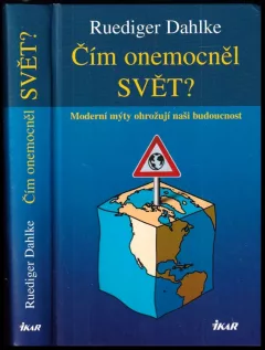 Čím onemocněl svět?