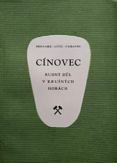 Cínovec - rudný důl v Krušných horách