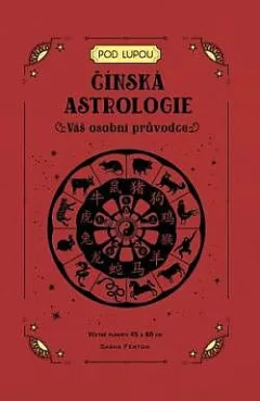 Čínská astrologie: Váš osobní průvodce