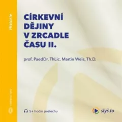 Církevní dějiny v zrcadle času II.