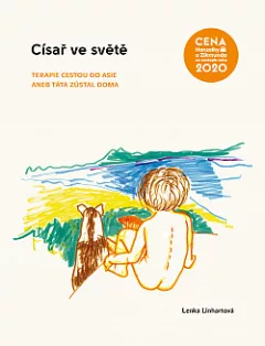 Císař ve světě: Terapie cestou do Asie aneb Táta zůstal doma