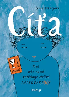 Cíťa: Proč svět nutně potřebuje citlivé introvert(k)y