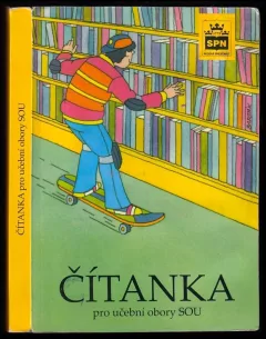 Čítanka pro tříleté učební obory středních odborných učilišť