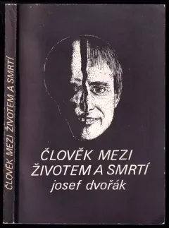 Člověk mezi životem a smrtí