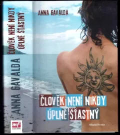 Člověk není nikdy úplně šťastný
