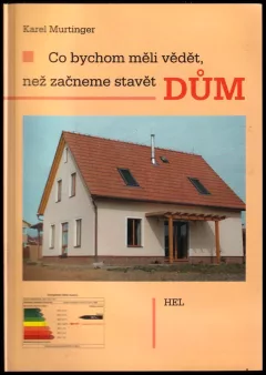 Co bychom měli vědět, než začneme stavět dům