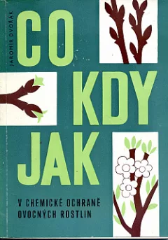 Co, kdy, jak v chemické ochraně ovocných rostlin