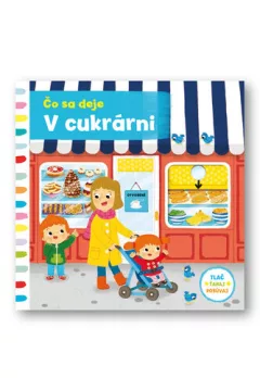Čo sa deje V cukrárni