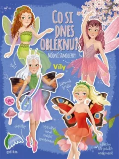 Co si dnes obléknu? Víly