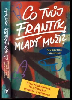 Co tvůj frantík, mladý muži?