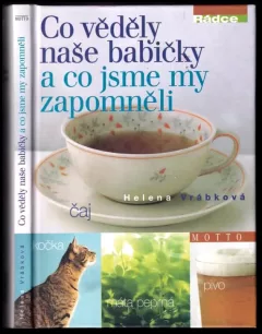 Co věděly naše babičky a co jsme my zapomněli