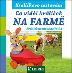 Co viděl králíček na farmě