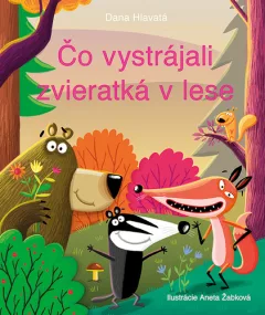 Čo vystrájali zvieratká v lese
