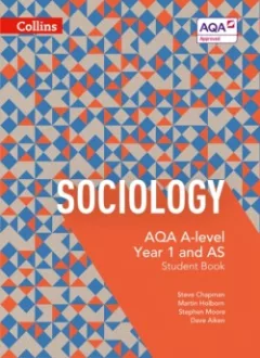 Collins AQA A-level Sociology – Student Book 1 (4th Edition)