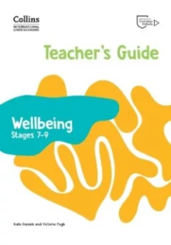 Collins International Lower Secondary Wellbeing Teacher's Guide 7-9