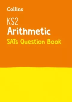 Collins KS2 Arithmetic SATs Question Book