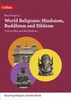 Collins KS3 Knowing Religion: World Religions: Hinduism, Buddhism and Sikhism
