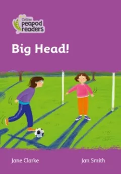Collins Peapod Readers - Level 1 – Big Head!