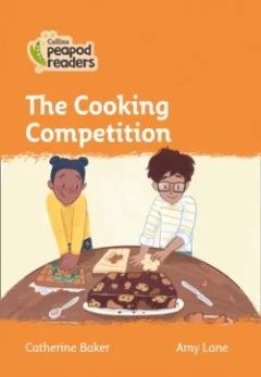 Collins Peapod Readers - Level 4 – The Cooking Competition