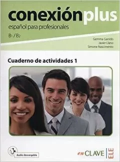Conexión Plus 1 - Cuaderno de Actividades (b1-b2) + Audio Descargable