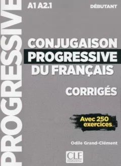 Conjugaison progressive du francais - Niveau débutant (A1/A2) - Corrigés
