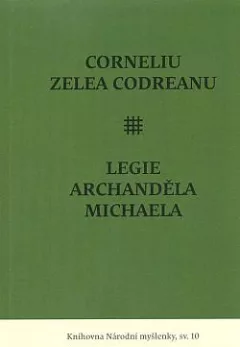Corneliu Zelea Codreanu a Legie archanděla Michaela