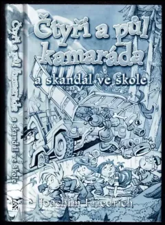Čtyři a půl kamaráda a skandál ve škole