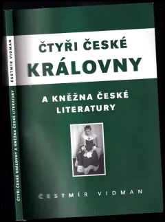 Čtyři české královny a kněžna české literatury
