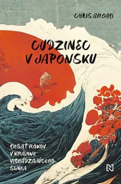 Cudzinec v Japonsku: Desať rokov v krajine vychádzajúceho slnka
