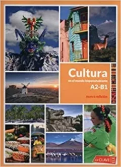 Cultura en el mundo hispanohablante (A2-B1) – Nueva edición